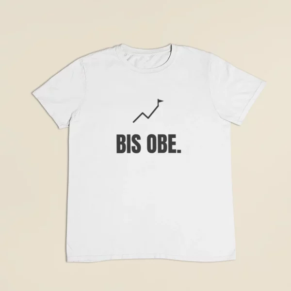 Bis obe – T-Shirt
