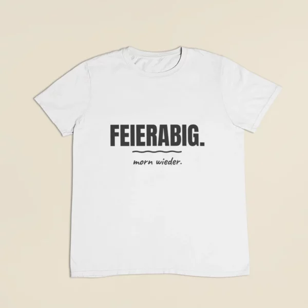 Feierabig – T-Shirt
