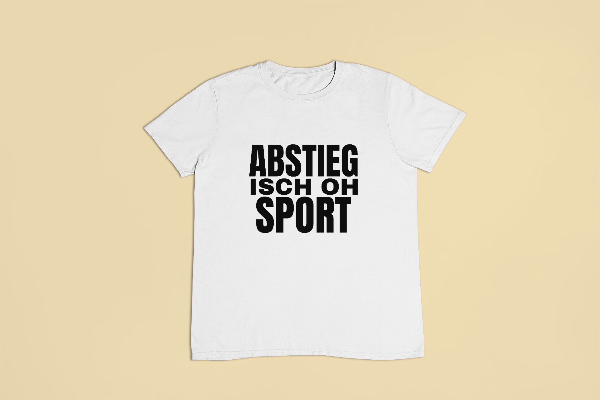 Abstieg isch oh Sport – T-Shirt in Weiss mit dem Motiv auf der Brust