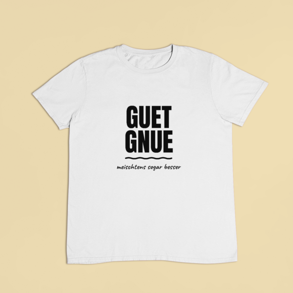 Guet gnue – T-Shirt in Weiss mit dem Motiv auf der Brust