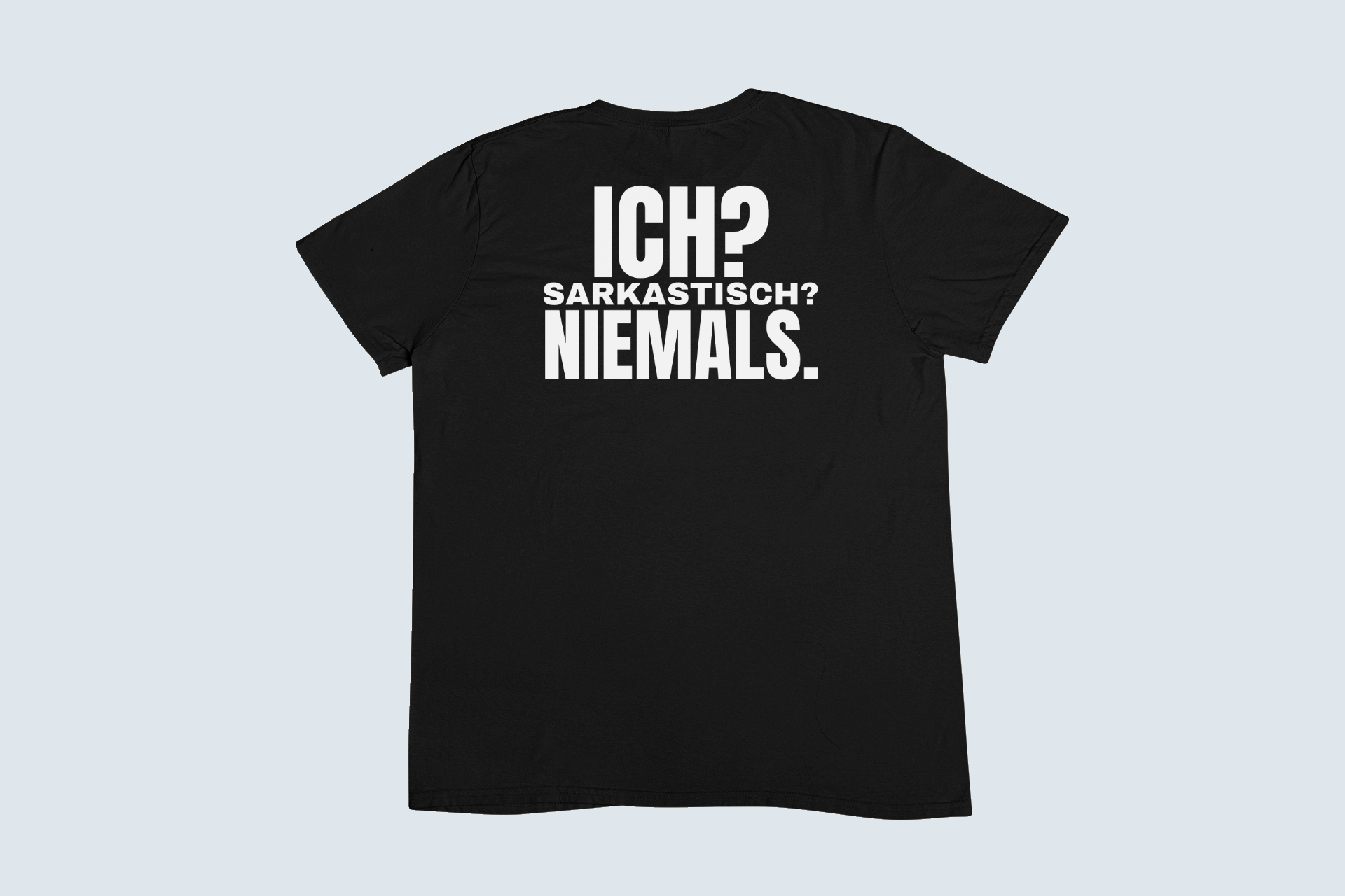 Ich? Sarkastisch? – T-Shirt – Bild 6
