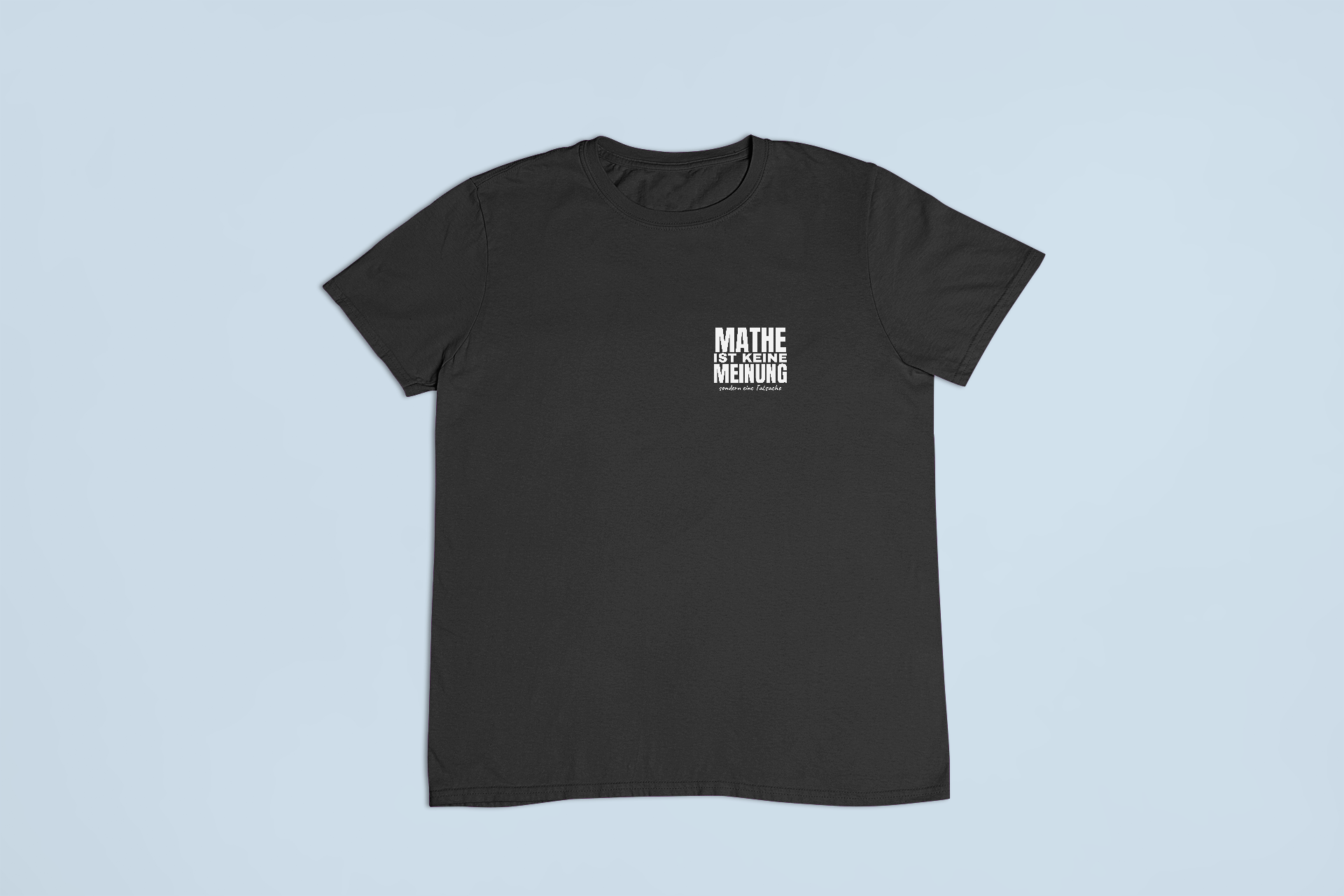 Mathe ist keine Meinung – T-Shirt – Bild 4
