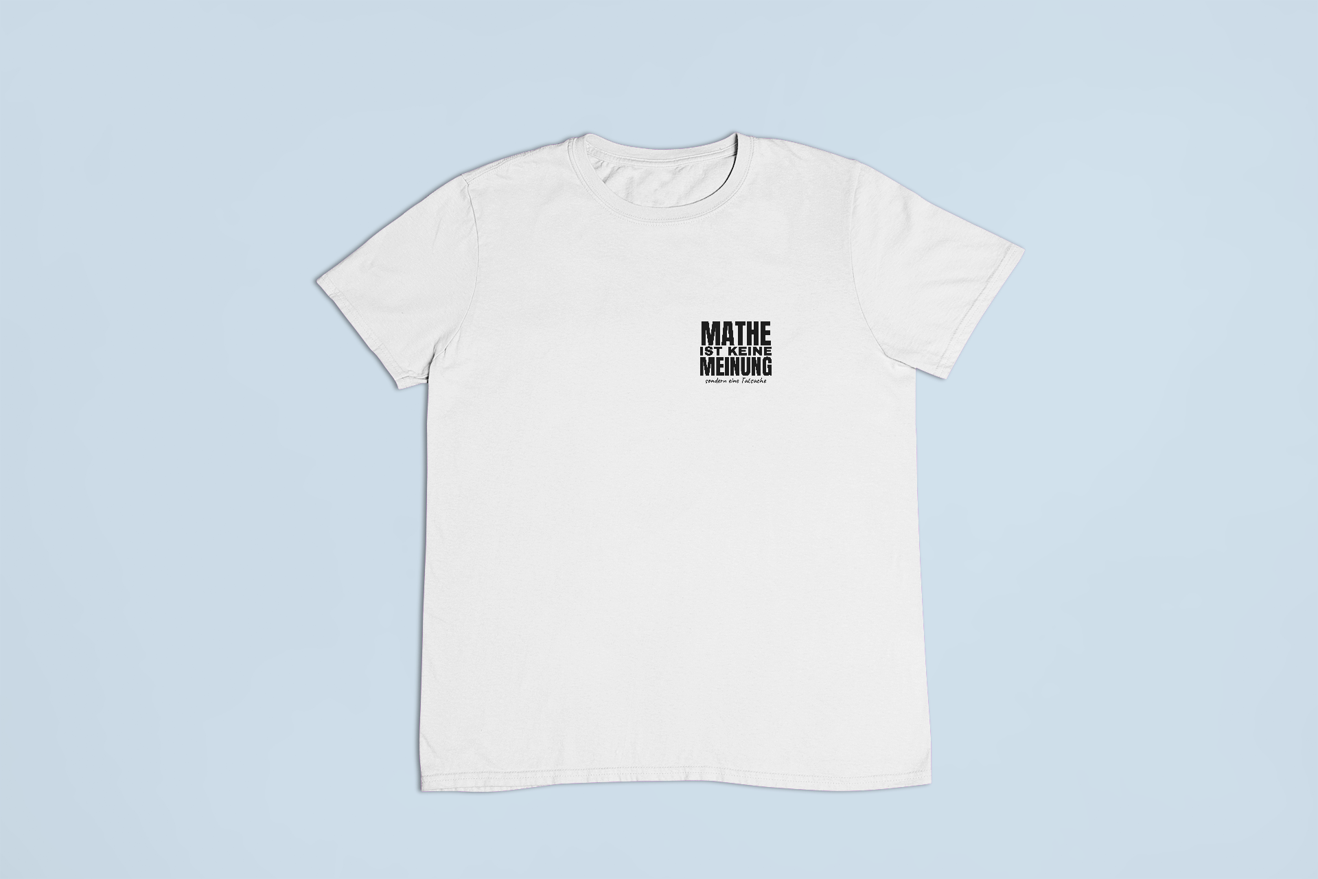 Mathe ist keine Meinung – T-Shirt – Bild 3