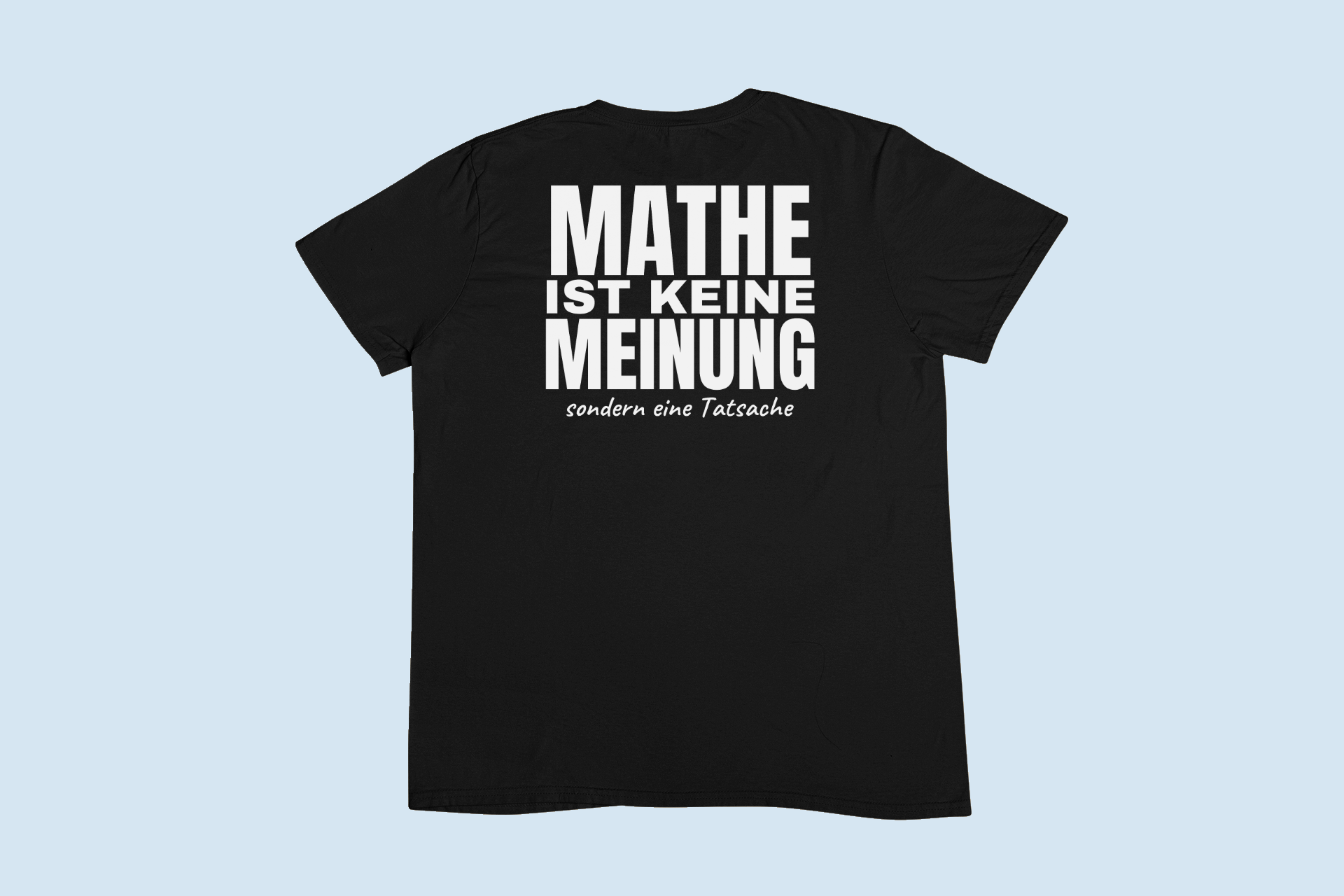 Mathe ist keine Meinung – T-Shirt – Bild 6