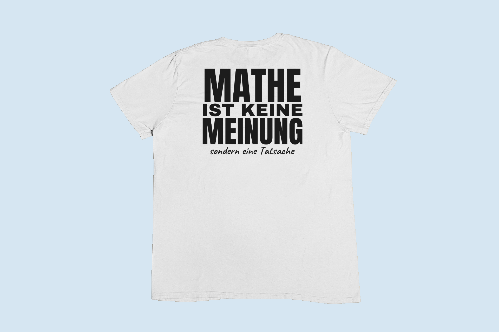 Mathe ist keine Meinung – T-Shirt – Bild 5