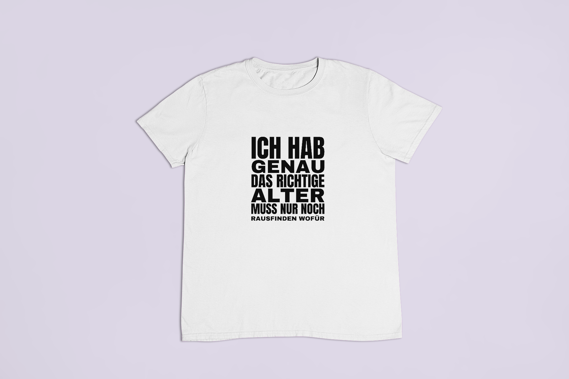 Genau das richtige Alter – T-Shirt in Weiss mit dem Motiv auf der Brust