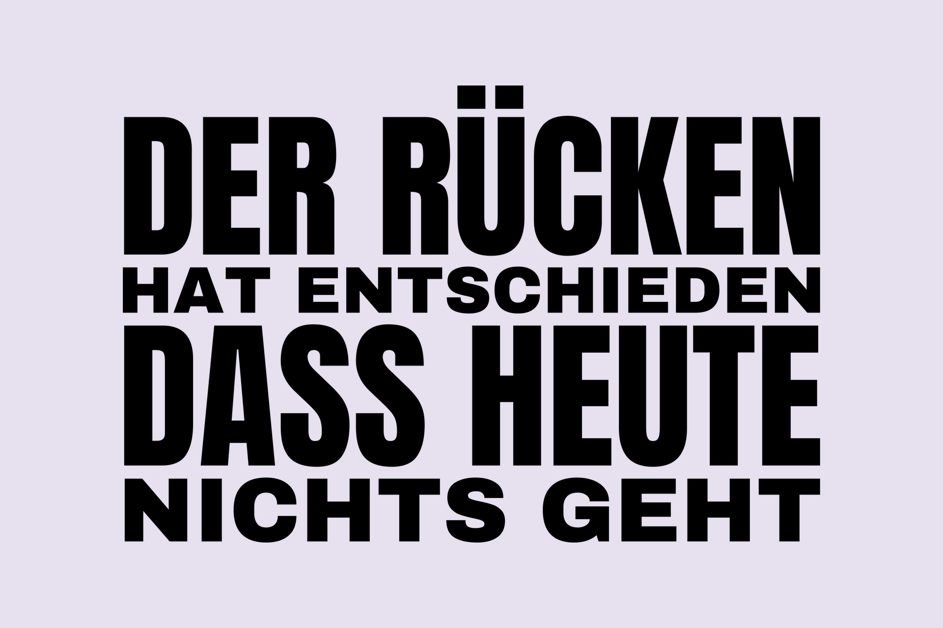 Motiv «Der Rücken hat gesprochen» – die Druckvorlage im Detail