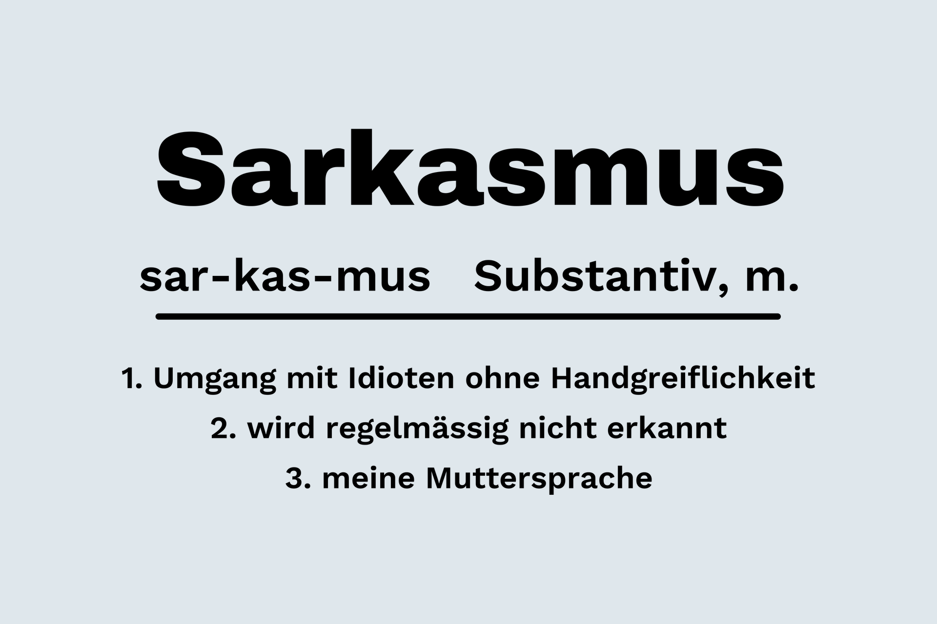 Motiv «Sarkasmus – Definition» – die Druckvorlage im Detail
